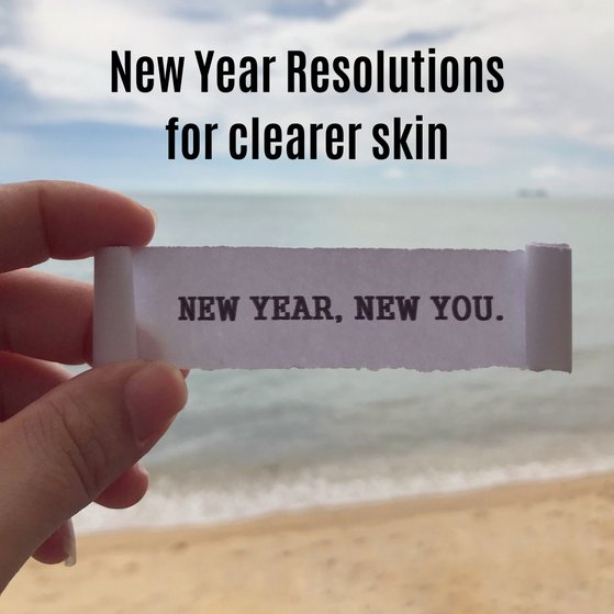 Have Acne? Try these New Year Resolutions